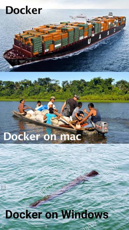 Three-panel meme comparing Docker to a giant container ship, Docker on Mac to a small overloaded boat, and Docker on Windows to a sinking wreck